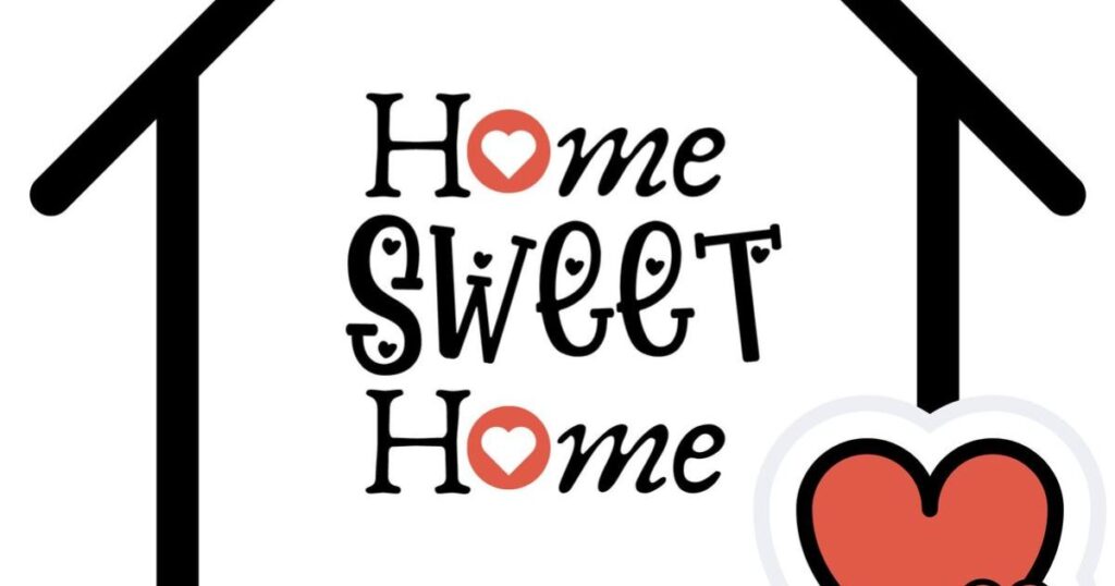 "Home Sweet Home"