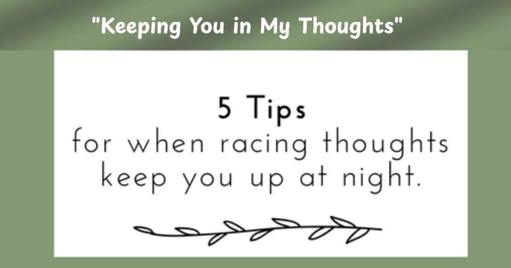 "Keeping You in My Thoughts"