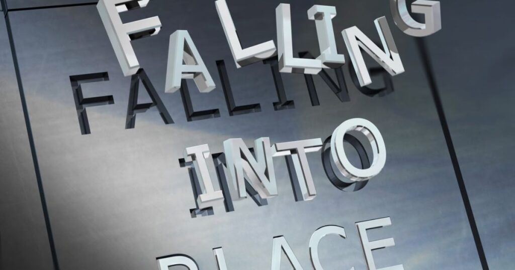 "May Everything Fall into Place"