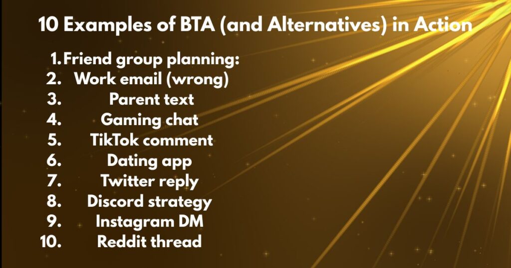 10 Examples of BTA (and Alternatives) in Action