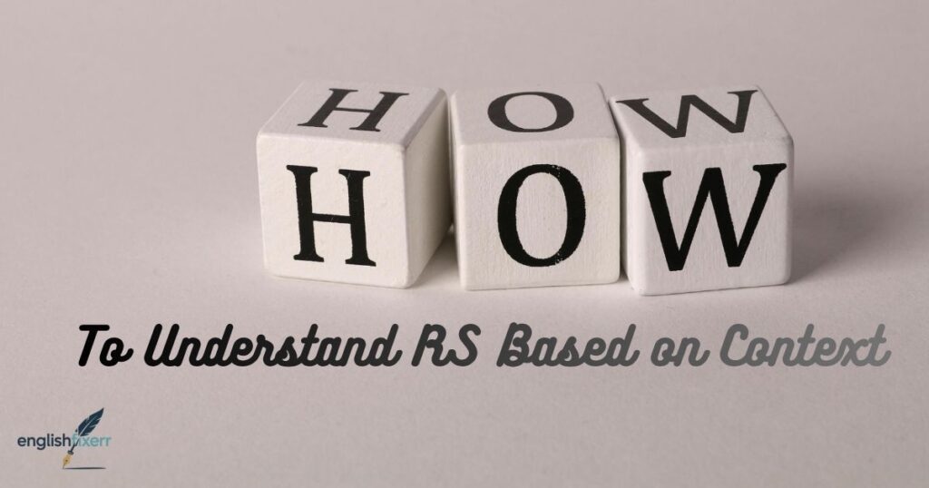 How to Understand RS Based on Context