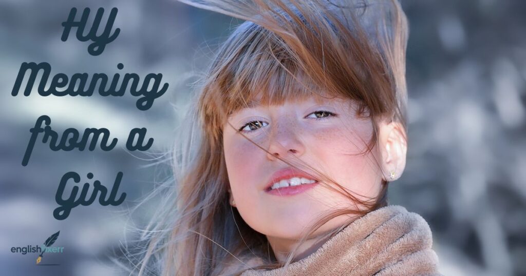 HY Meaning from a Girl