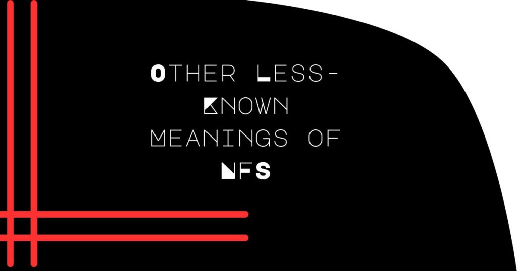 Other Less-Known Meanings of NFS