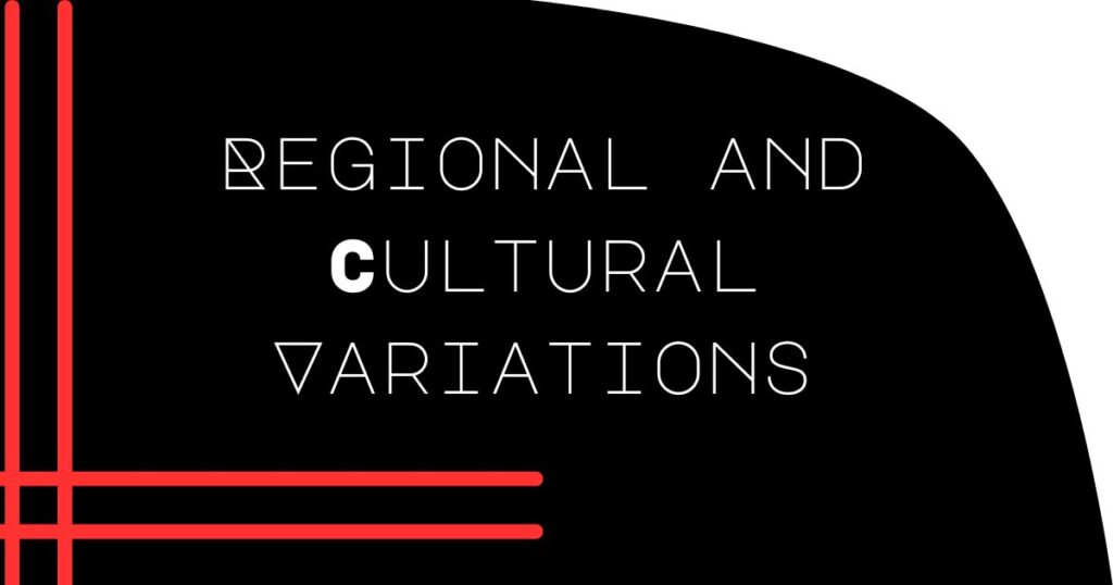 Regional and Cultural Variations