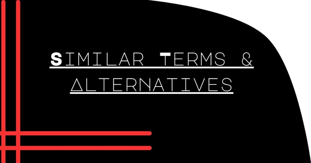 Similar Terms & Alternatives
