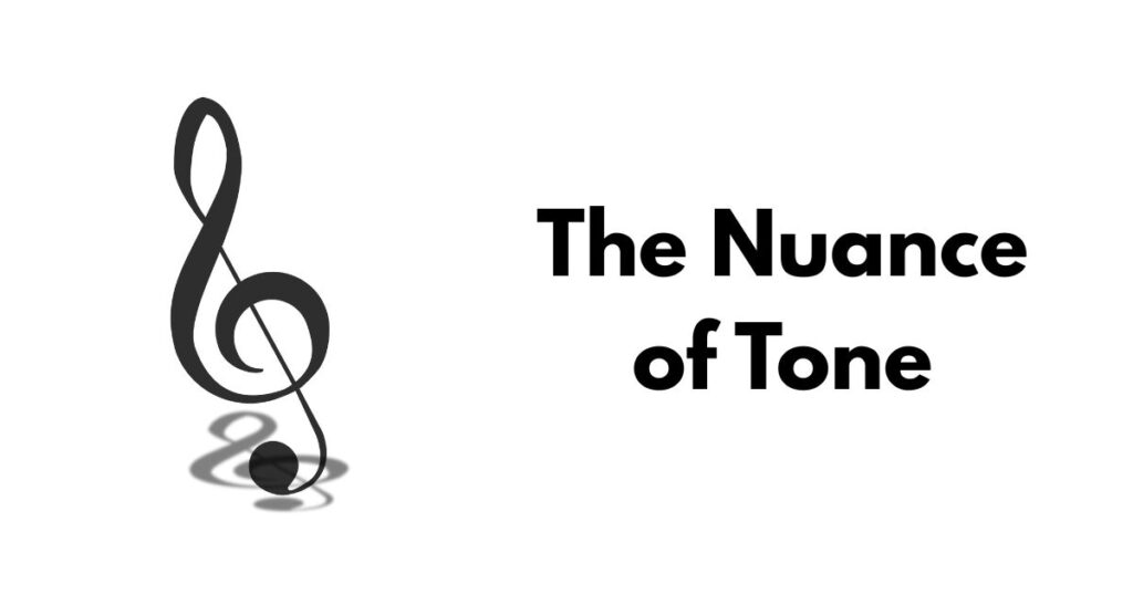The Nuance of Tone