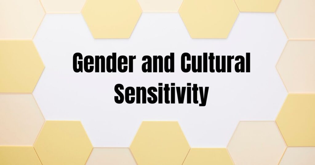 Gender and Cultural Sensitivity