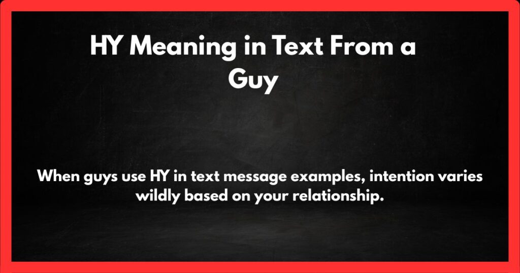 HY Meaning in Text From a Guy