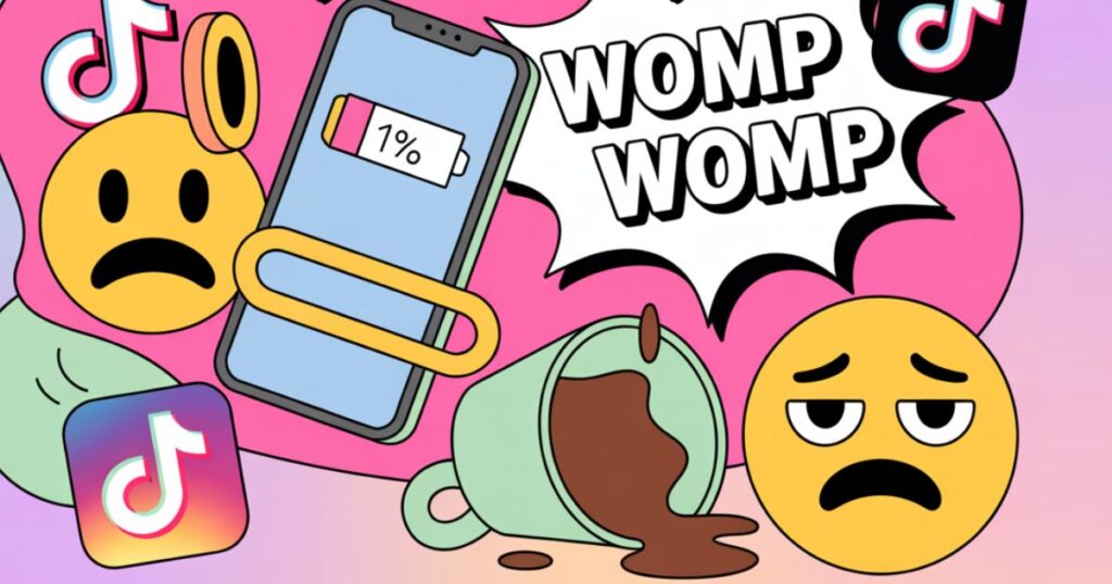 Womp Womp Meaning in Different Contexts