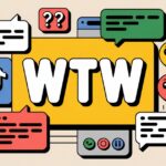 WTW Meaning in Text: The Complete Guide to Understanding What It Really Means